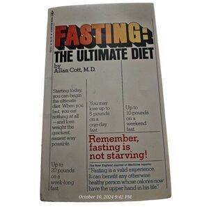 Fasting: the ultimate diet by Allan Cott M.D. bantam books 55302111175